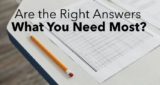 Leaders: Are the Right Answers What You Need Most?