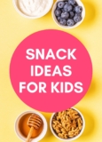 18 Quick and Easy Snack Ideas for Kids that Adults Like, Too