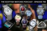 Scottish Watches Podcast #795 : July New Watch Round Up