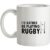 I’d Rather Be Playing Rugby mug.