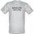 Sorry i’m late i saw a dog male t-shirt.
