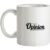 Volunteering my Opinion I consider it a form of Charity Work mug.