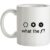 What The F? mug.