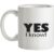 Yes I Know mug.