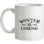 Winter Is Coming mug.