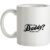 Who’s the daddy – me that’s who! mug.