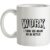 Work I Think You Meant Go On Netflix mug.