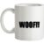 Woof!! mug.