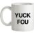 Yuck Fou mug.
