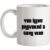 You Have Provoked A Gang War mug.