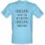 Chocolate Doesn’t Ask Silly Questions male t-shirt.