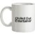 Chilled Out Entertainer mug.