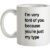 I’m Very Font Of You mug.