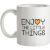 Enjoy The Little Things mug.