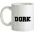 Dork mug.