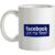 Facebook Got Me Fired mug.