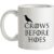 Crows Before Hoes mug.