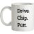 Drive Chip Putt mug.