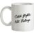 Catch Flights Not Feelings mug.