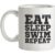 Eat Sleep Swim Repeat mug.