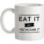 Eat It Don’t Instagram It mug.