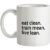 Eat Clean Train Mean Live Lean mug.
