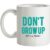 Don’t Grow Up It’s A Trick mug.