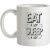 Eat A Lot Sleep A Lot mug.