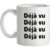 Deja Vu mug.