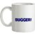 Bugger! mug.