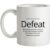 Defeat mug.