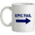 Epic Fail mug.