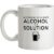 According To Science Alcohol Is A Solution mug.