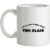 Ask Me What I Think About This Place mug.
