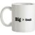 Big Small mug.