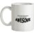 Aside from my arrogance I’m pretty damn awesome mug.