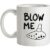 Blow Me (Ocarina) mug.