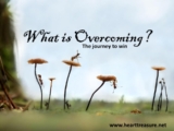 What Is Overcoming? – Heart Treasure