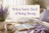 Christian Burnout: When You’re Tired of Being Strong
