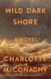 Book review: Wild Dark Shore by Charlotte McConaghy