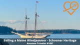Sailing on a Maine Windjammer, the Schooner Heritage – Episode 1007